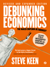 Debunking Economics - Revised, Expanded and Integrated Edition (eBook): The Naked Emperor Dethroned?